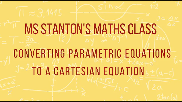 Converting Parametric Equations to a Cartesian Equation