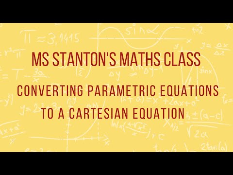Converting Parametric Equations to a Cartesian Equation
