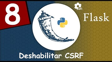 🥐 Crear una Api Rest con Flask Restful y Python | Vamos a deshabilitar la protección CSRF #8
