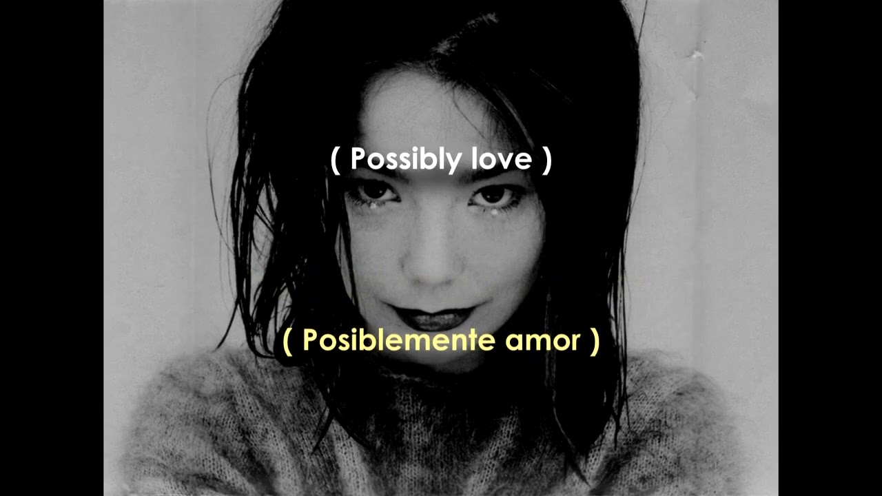 Björk - Possibly Maybe (Sub/Lyrics) - YouTube