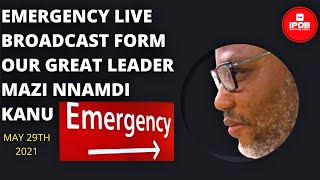Mazi Nnamdi Kanu Emergency LIVE Broadcast May 29th 2021 screenshot 4