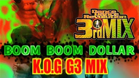 【DDR 3rdMIX】BOOM BOOM DOLLAR (K.O.G. G3 MIX)