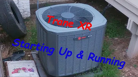 2015 Trane XR14 Air Conditioner Starting Up & Running