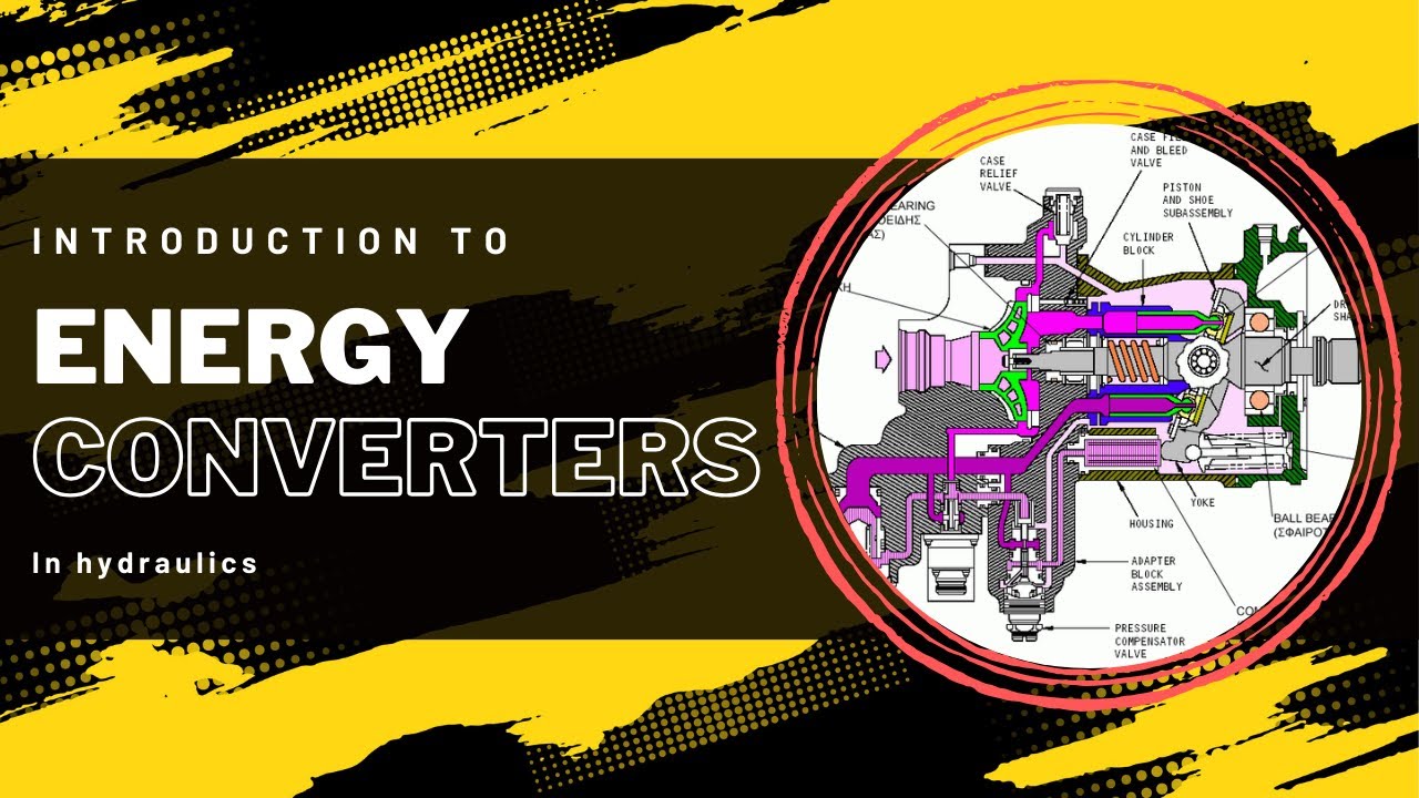 Introduction to energy converters in hydraulics