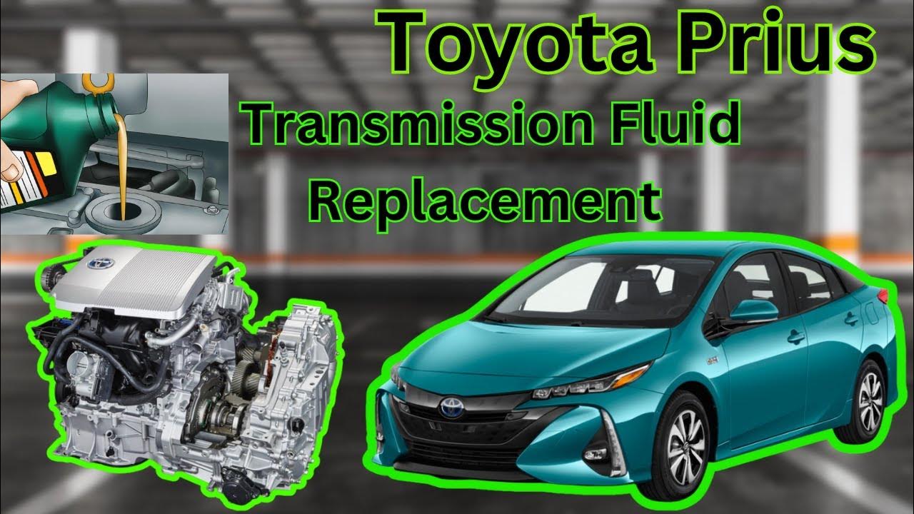 2016-2022 Toyota Prius Prime Transmission Fluid Change/ TOYOTA