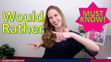 Would Rather - Advanced English Grammar