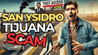 I Got SCAMMED at the San Ysidro Border! 🚨 Don't Fall for This!