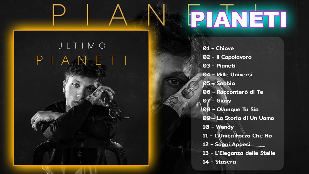ULTIMO - PIANETI (Album completo) - Le migliori canzoni di Ultimo