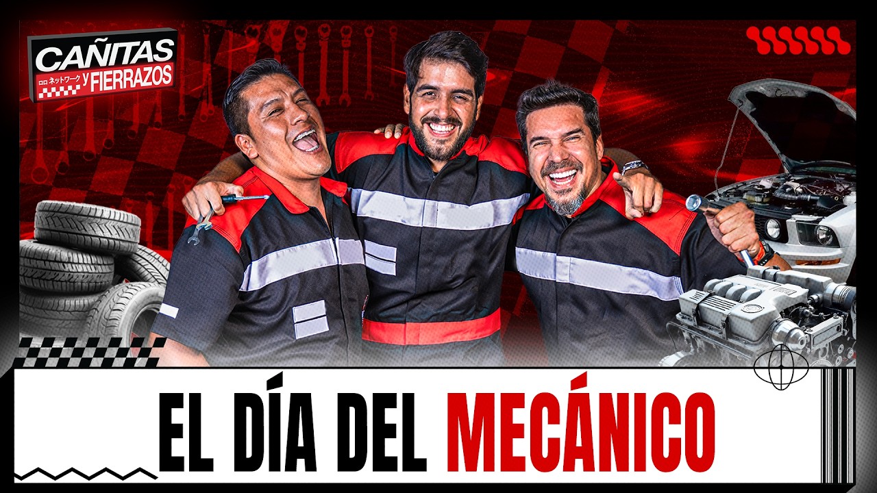 🛠️🚘 SIN ELLOS NO ARRANCAS: ESPECIAL DÍA DEL MECÁNICO 💥 | CAÑITAS Y FIERRAZOS