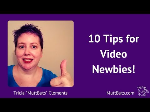 Ten Tips for Video Newbies