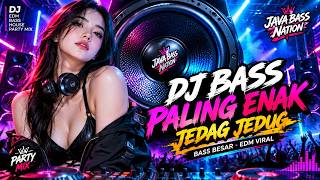 DJ BASS 2026 | Paling Enak Buat Joget & Jedug | Bass Besar EDM Viral