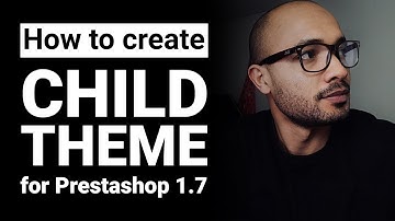 How to create Prestashop Child Theme