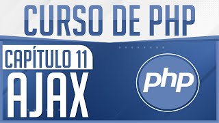 Curso de PHP - Capitulo 11, Ajax - Ejemplo básico y consultar datos a MySQL sin recargar página