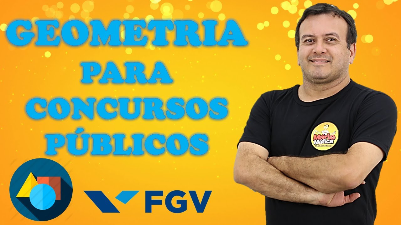 GEOMETRIA PARA CONCURSOS PÚBLICOS | Resolução de questões da FGV