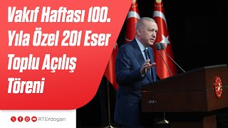 Vakıf Haftası 100'Üncü Yıla Özel 201 Eser Toplu Açılış Töreni