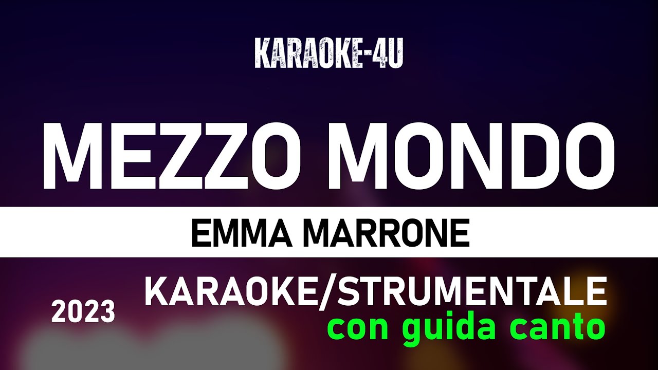 MEZZO MONDO - Emma Marrone (karaoke/strumentale/testo/lyrics) con GUIDA