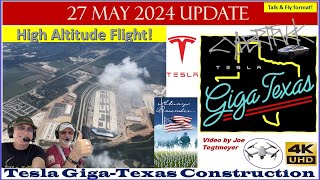 High Altitude Flight & Perspectives on this Memorial Day! 27 May 2024 Giga Texas Update (12:35 PM)