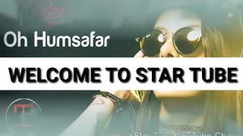 Oh humsafar remix New song