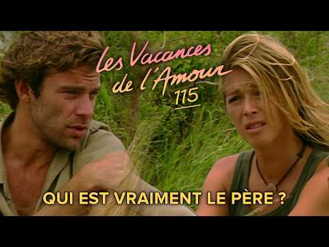 Les vacances de l'amour - Qui est vraiment le père ? (ÉPISODE 115)