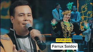 Farrux Saidov - POPURI 2023 | ФАРРУХ САИДОВ - ПОПУРИ 2023