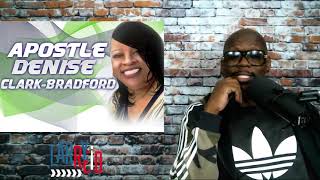 Apostle Denise Clark Bradford | Interview w/Larry Reid Live Part: 1