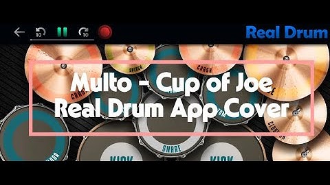 Multo - Cup of Joe (Real Drum App Cover)