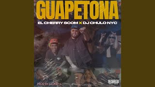 Guapetona - Dj Chulo NYC, El Cherry Scom