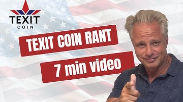 💥 TEXIT COIN RANT 7 min Video