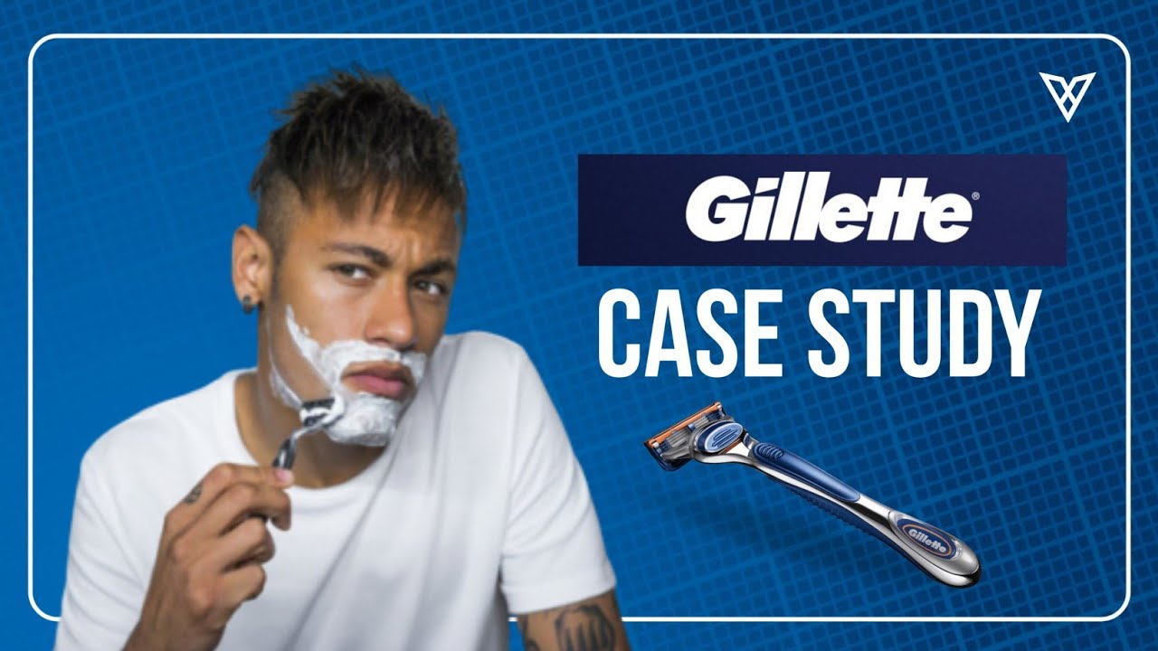 gillette case study