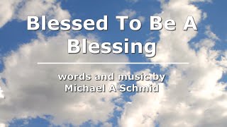Blessed to be a Blessing