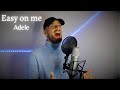 Adele /Easy on me Cover / Anthony Alvarez