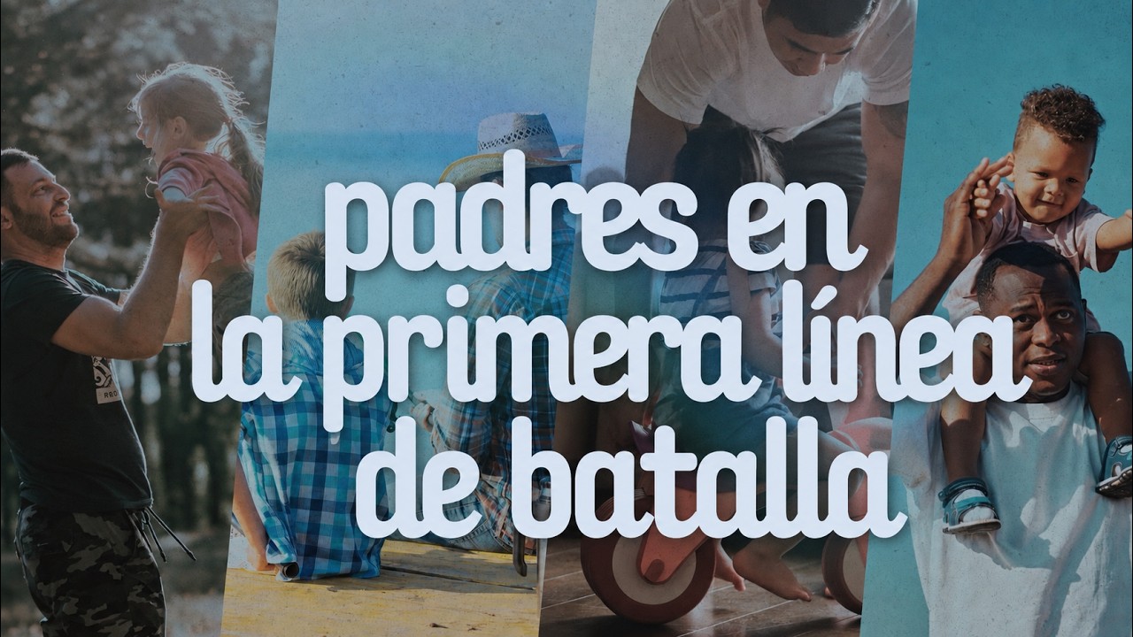 Padres en la primera línea de batalla