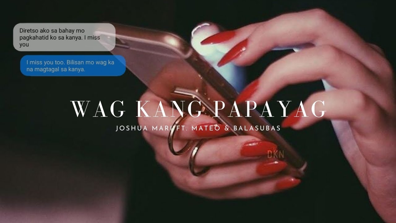 Wag Kang Papayag - Joshua Mari ft. Mateo & Balasubas | (Official Lyric Video)