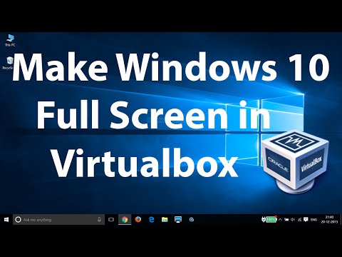 How To Make Windows 10 Full Screen in Virtualbox ?