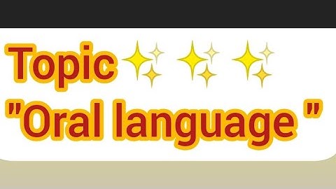 What is oral language?How define oral language?Stages, components and importance of oral language.✨💫