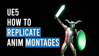 How To Properly Replicate Animation Montages