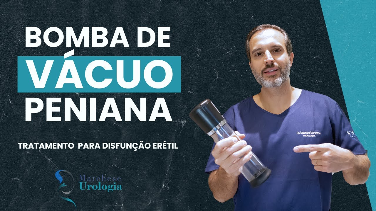 Bomba de vácuo peniana: tratamento seguro para disfunção erétil | Dr. Maurício Marchese