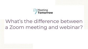 Zoom meeting vs. webinar - what’s the difference?