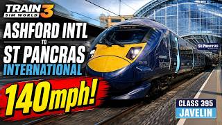 TSW3: 140MPH Class 395 Sprint to London St Pancras! | Ashford Intl - St Pancras