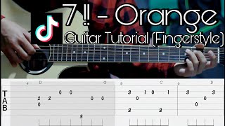 Video thumbnail of "Orange - 7!! | Song Viral Tiktok | Fingerstyle Guitar Tutorial | TAB + CHORD"