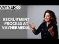 Recruitment process at vaynermedia