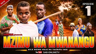 MZIMU WA MWANANGU EP 1 (Kijiji Cha mtambaswala)
