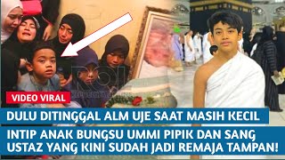 Dulu Ditinggal Alm Uje Saat Kecil, Intip Anak Bungsu Ummi Pipik dan Ustaz yang Jadi Remaja Tampan