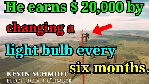 He earns $ 20,000 by changing a light bulb every six months | Amazing Videos Section | smart jobs