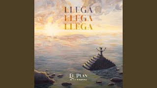 Llega llega llega - El Plan De La Mariposa