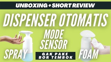 Unboxing + Review Dispenser Sabun Otomatis (Sensor) Gak Perlu Bor Tembok