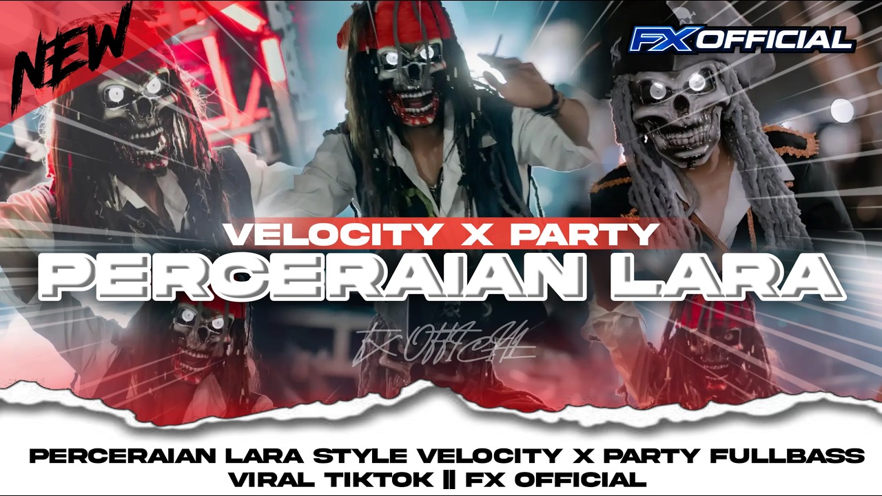 DJ PERCERAIAN LARA STYLE VELOCITY X PARTY FULL BASS VIRAL TIK TOK‼️ || FX OFFICIAL