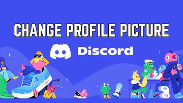 How to Change Profile Picture on Discord 2025?