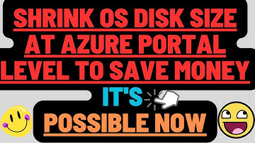 Shrink OS Disk at Azure Portal to save cost, super practical method to save money. #azure #education