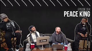 The Joe Budden Podcast Episode 304 | Peace King